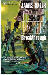 Deathlands # 57: Breakthrough - Deathlands is a living hell, but there is someplace worse: a parallel Earth where the atomic mega-cull never happened. Now this Otherworld Earth is in its final death throes. Yet for an elite few, the reality portal offers a new frontier of raw energy, expendable slaves-a bastion of power for Dredda Otis Trask. Her invasion force of genetically engineered warrior women has turned the ruins of Salt Lake City into the deadly mining grounds of a grotesque new order-one that lies in wait for Ryan and his companions…