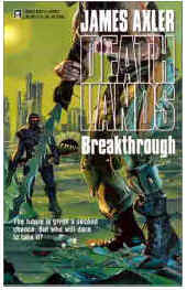 Deathlands # 57: Breakthrough - Deathlands is a living hell, but there is someplace worse: a parallel Earth where the atomic mega-cull never happened. Now this Otherworld Earth is in its final death throes. Yet for an elite few, the reality portal offers a new frontier of raw energy, expendable slaves-a bastion of power for Dredda Otis Trask. Her invasion force of genetically engineered warrior women has turned the ruins of Salt Lake City into the deadly mining grounds of a grotesque new order-one that lies in wait for Ryan and his companions