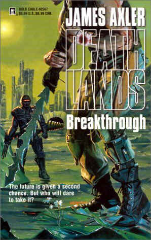 Deathlands # 57: Breakthrough
